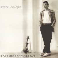 Too Late For Shadows